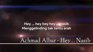 Download lagu Achmad Albar - Hey... Nasib (lirik) mp3