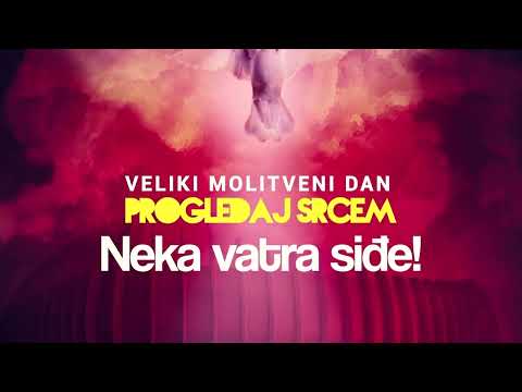''Progledaj srcem! Neka vatra siđe!''