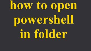 How to open powershell in folder