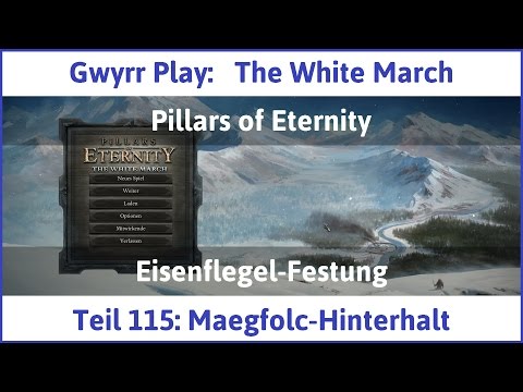 The White March Teil 115 - Maegfolc-Hinterhalt - Let's Play