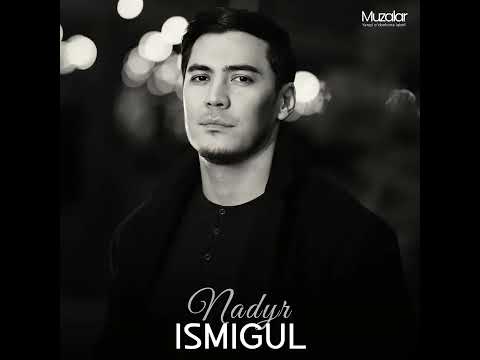 Nadyr - Ismigul (enigma)