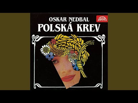 Polish Blood. Operetta in 3 Acts. Selection - Act 2: Já koupím! Já vstoupím! - Štěstí v...