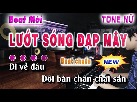 LƯỚT SÓNG ĐẠP MÂY KARAOKE TONE NỮ  ( OANH TẠ ) BEAT HAY 2025 SONG NHIEN KARAOKE