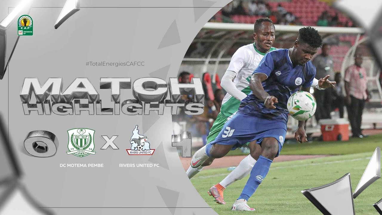 CAF Confederation Cup | Groupe B : DC Motema Pembe 0-1 Rivers United FC