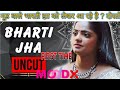 Bharti Jha First Time On Mood X Uncut Series Kya Hai Sacchai Bumper Update