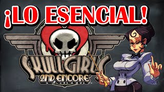 Tips para empezar a jugar Skullgirls 2nd Encore | Aprendiendo Skullgirls 2nd Encore Cap. 1