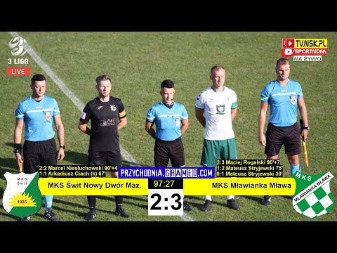 tv.nsk.pl [NA ŻYWO] MKS Świt Nowy Dwór Maz. - MKS Mławianka Mława 2:3 (0:1) 2022-09-03 g. 17:00