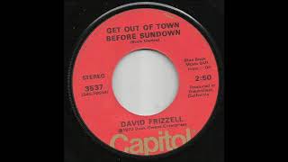 David Frizzell - Get Out Of Town Before Sundown