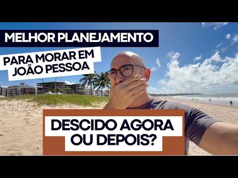 Como se planejar da forma certa e vir morar em Joao Pessoa na Paraíba Os Cariocas Na Paraíba