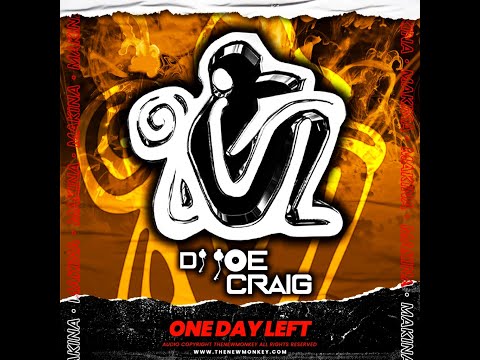 Dj Joe Craig - One Day Left (The New Monkey Records)