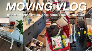 MOVING VLOG #5 | desk setup, closet + bathroom organization + more!
