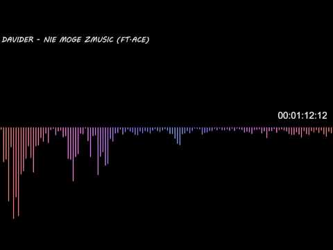 DAVIDER - Nie Moge Zmusic (ft.ACE)