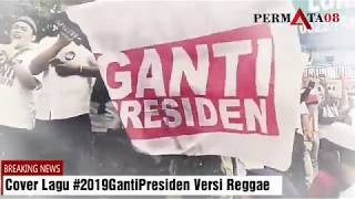 Download lagu Lagu 2019 Ganti Presiden Versi Reggae mp3