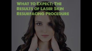 Laser Skin Resurfacing Everything You Need To Know Is Here
