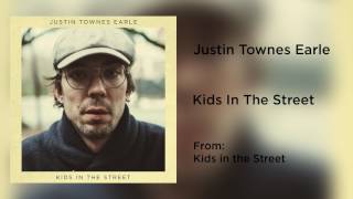 Justin Townes Earle - "Kids In The Street" [Audio Only]