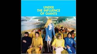 Under The Influence Of Giants - Stay Illogical