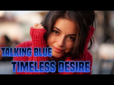 Talking Blue  - Timeless Desire  ( Instrumental )  - 2024
