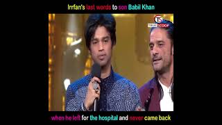 Irrfan's last words to son Babil Khan when he left for the hospital and never came back