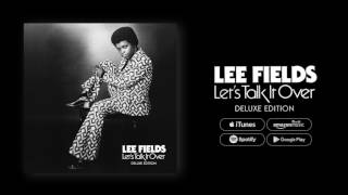 Lee Fields - Let's Talk It Over (FULL ALBUM)