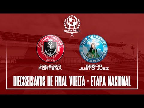 ⚽ Calidad Porteña (Callao) - Señor Justo Juez (Cusco) | Etapa Nacional (Copa Perú)