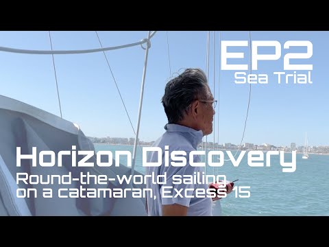 Round-the-world sailing on a catamaran EP2 - Sea Trial | Excess 15