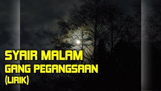 Download lagu SYAIR MALAM - GANG PEGANGSAAN (LIRIK) mp3