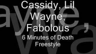 Cassidy Lil Wayne Fabolous 6 Minutes of Death