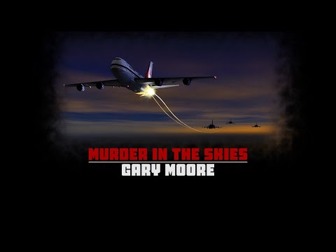 Gary Moore - Murder in the Skies (lyrics)