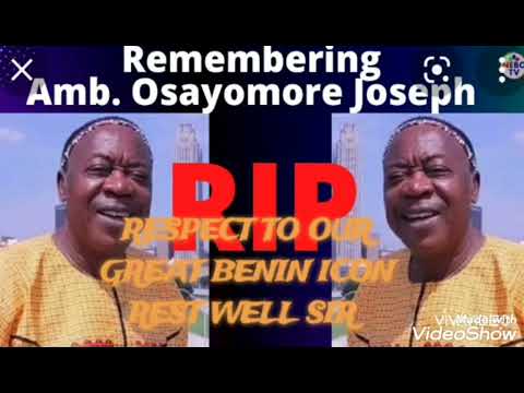 R.I.P sir osayomore Joseph