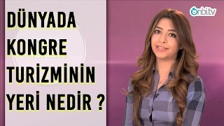 Dünyada kongre turizminin yeri nedir?