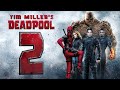 What Could Have Been: Tim Miller's Deadpool 2