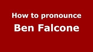 How to pronounce Ben Falcone