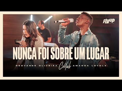 Geovanne Oliveira &  Amanda Loyola | Nunca Foi Sobre um Lugar (Vídeo Oficial)