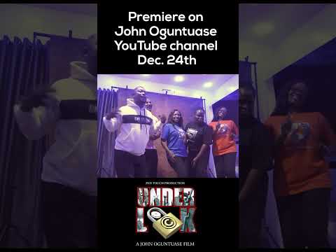 #Underlock movie a John Oguntuase film coming to this YouTube channel Dec 24th