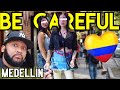 Medellín COLOMBIA Do's & Don'ts & Tips to be SAFE