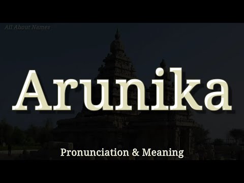 Arunika - Pronunciation and Meaning