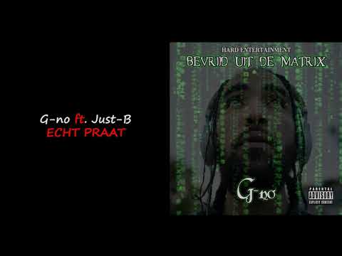 G-no ft. Just-B - Echt Praat [Official Audio]