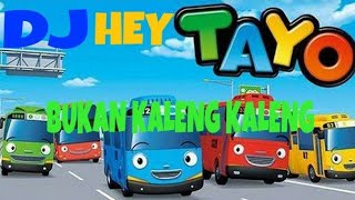 Download lagu DJ HEY TAYO BUKAN KALENG KALENG FULL BASS mp3 Download lagu DJ HEY TAYO BUKAN KALENG KALENG FULL BASS mp3