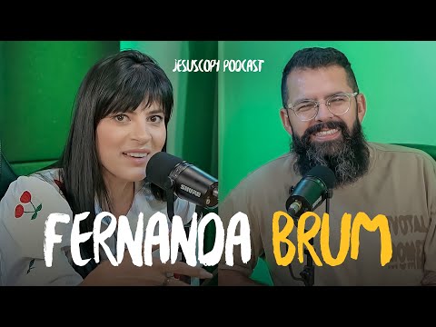TESTEMUNHO DA FERNANDA BRUM - PODCAST JESUSCOPY #145 COM DOUGLAS GONÇALVES