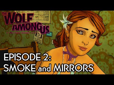 THE WOLF AMONG US - FULL EPISODE 2: "SMOKE and MIRRORS" [HD] (Complete Walkthrough)
