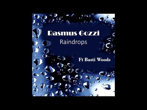 Rasmus Gozzi ft Basti Woods-Raindrops