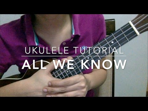 All We Know (The Chainsmokers) - Ukulele Tutorial Part 1