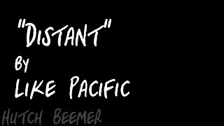 Like Pacific - Distant Lyrics