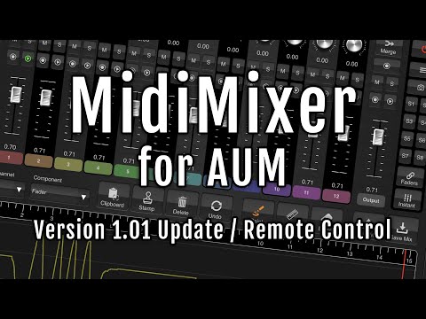 AUM MidiMixer Advanced Features & Updates.