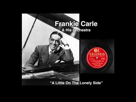 Frankie Carle & His Orchestra “A Little On The Lonely Side” (1945)