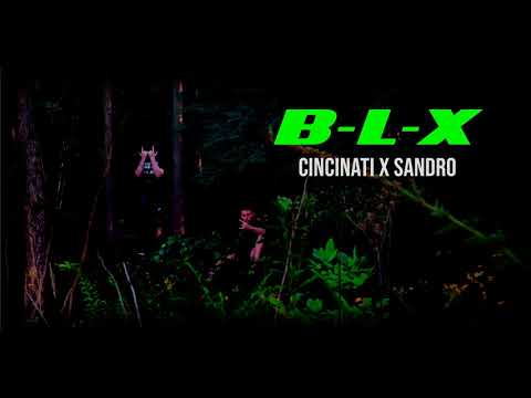Cincinati x Sandro - B-L-X prod. Saint Luca