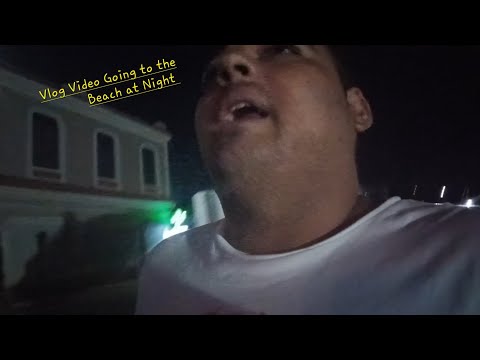 Vlog Video Going to the Beach at Night