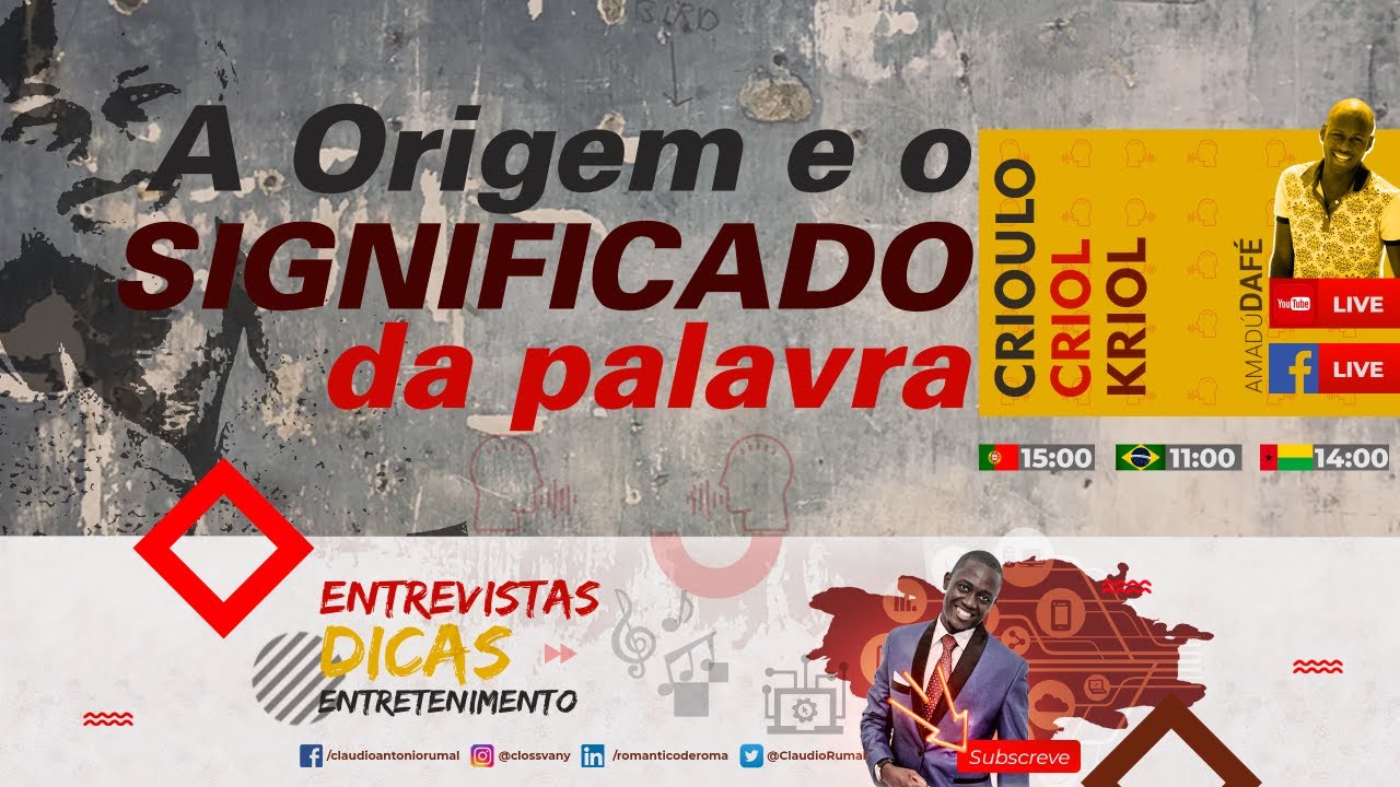 ORIGEM E O SIGNIFICADO DA PALAVRA: CRIOULO OU CRIOL OU KRIOL