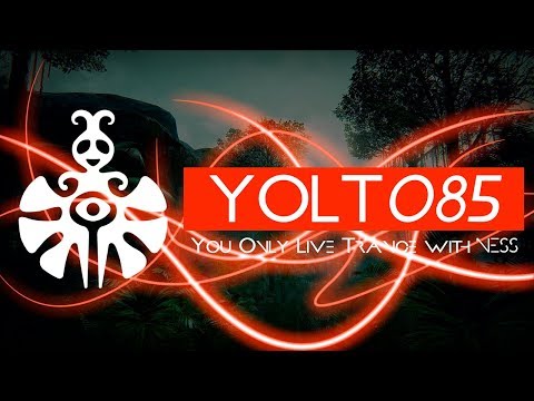 You Only Live Trance Episode 085 (#YOLT085) - Ness