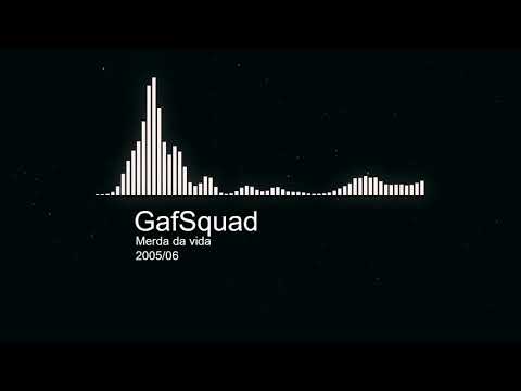 GafSquad - Merda da vida
